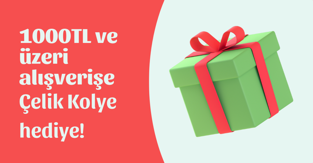1000TL ve üzeri alışverişe Çelik Kolye Hediye